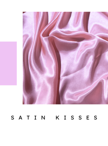 Satin Kisses